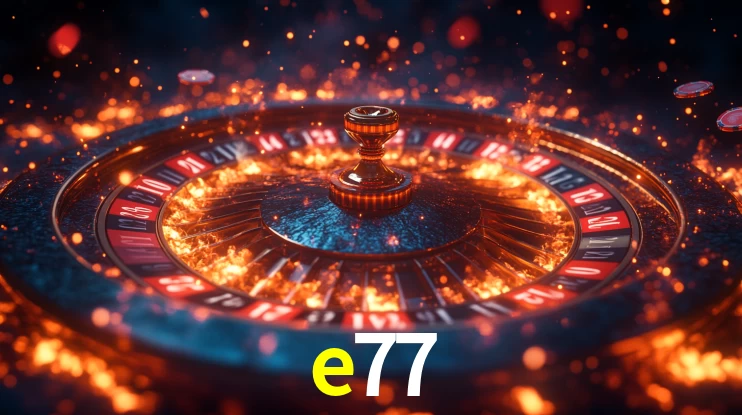 e77: Jogos de Caça-Níqueis-Altas Recompensas, Roleta-Velocidade, Blackjack-Desafios Máximos